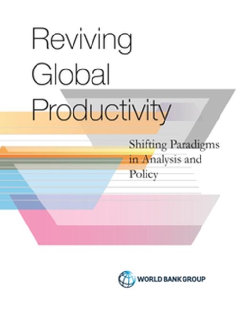 Productivity revisited : shifting paradigms in analysis and policy, Paperback / softback Book