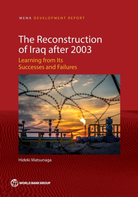 The reconstruction of Iraq after 2003 : learning from its successes and failures, Paperback / softback Book