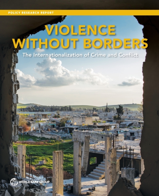 Violence without borders : the internationalization of crime and conflict, Paperback / softback Book