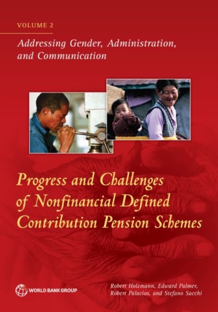 Progress and challenges of nonfinancial defined contribution pension schemes : Vol. 2: Addressing gender, administration, and communication, Paperback / softback Book