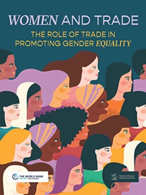 Women and trade : the role of trade in promoting gender equality, Paperback / softback Book