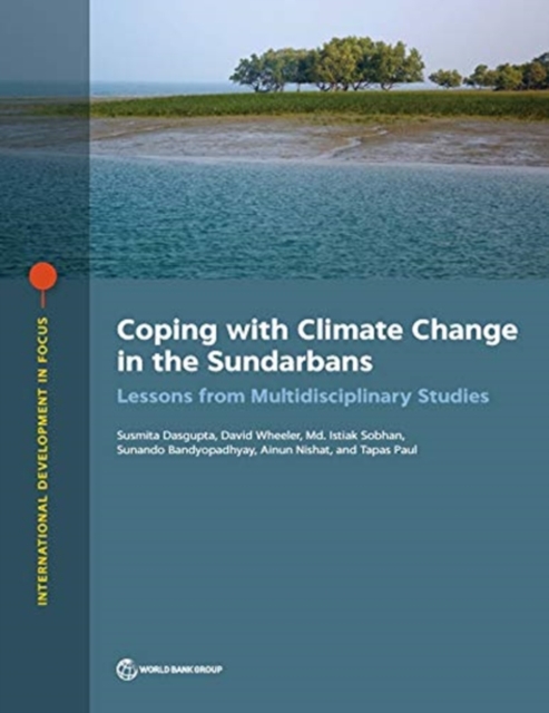 Coping with climate changein the Sundarbans : lessons from multidisciplinary studies, Paperback / softback Book