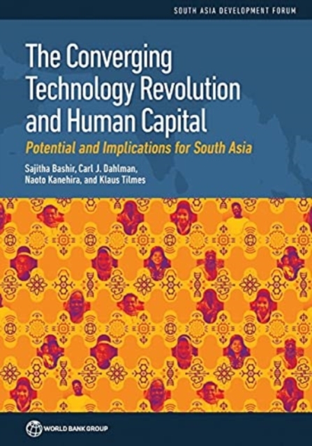 The Converging Technology Revolution and Human Capital : Potential and Implications for South Asia, Paperback / softback Book