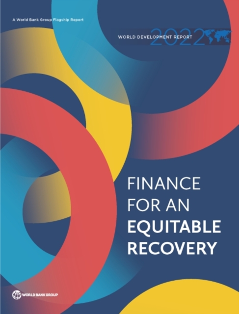 World Development Report 2022 : Finance for an Equitable Recovery, Paperback / softback Book