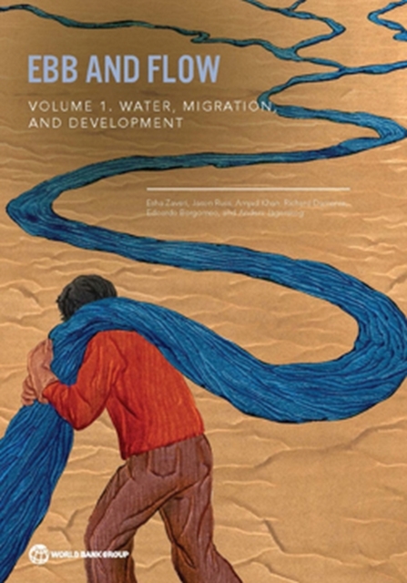 Ebb and Flow : Volume 1: Water, Migration, and Development, Paperback / softback Book