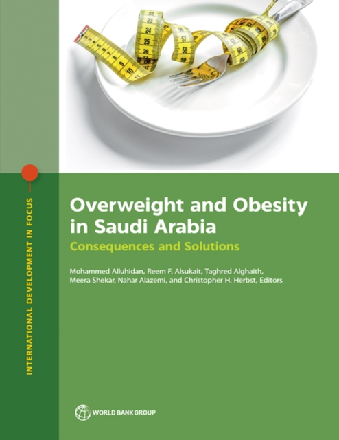 Overweight and Obesity in Saudi Arabia : Consequences and Solutions, Paperback / softback Book