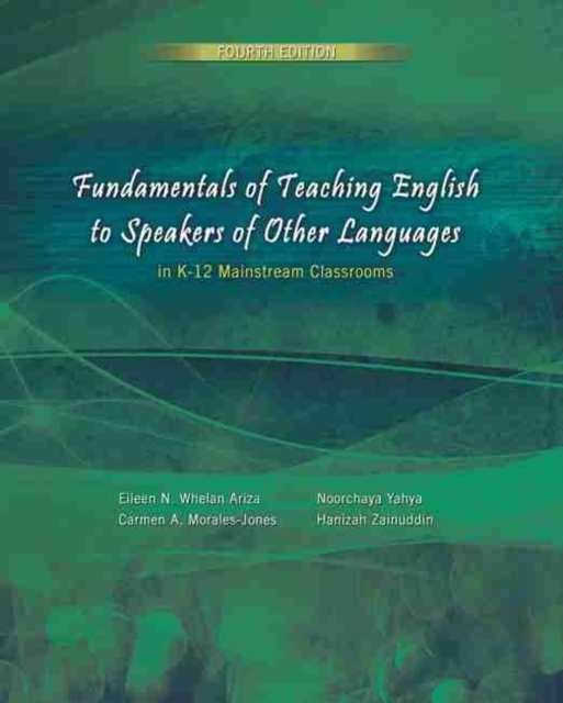 Fundamentals of Teaching English to Speakers of Other Languages in K-12 Mainstream Classrooms, Paperback / softback Book