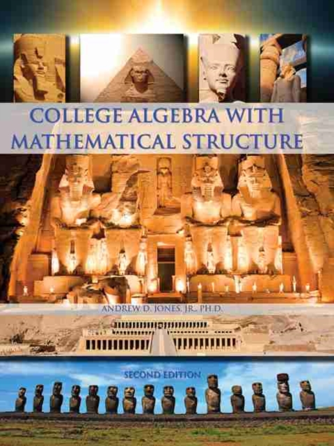 College Algebra with Mathematical Structure, Paperback / softback Book