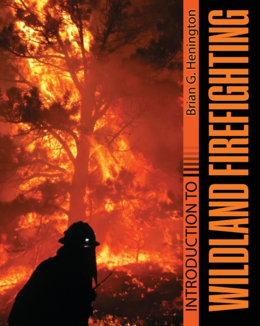 Introduction to Wildland Firefighting, Paperback / softback Book