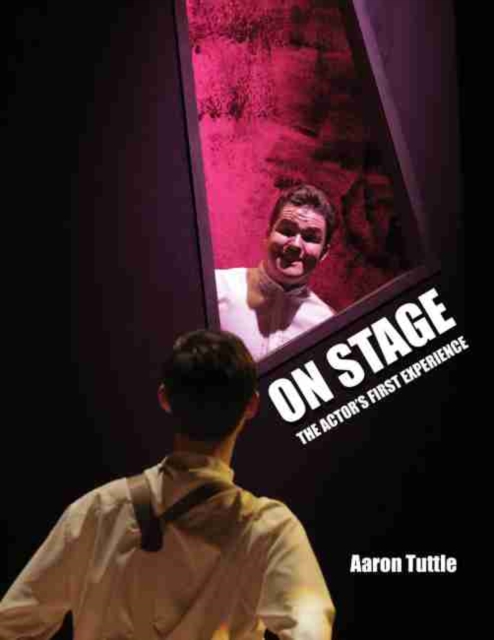 On Stage: The Actor's First Experience, Paperback / softback Book