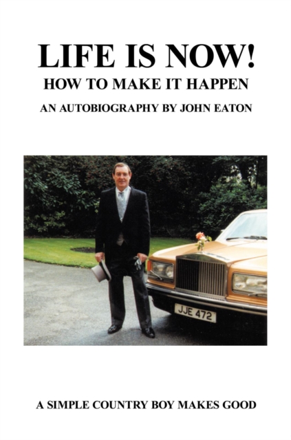 Life Is Now! : How to Make It Happen!, EPUB eBook