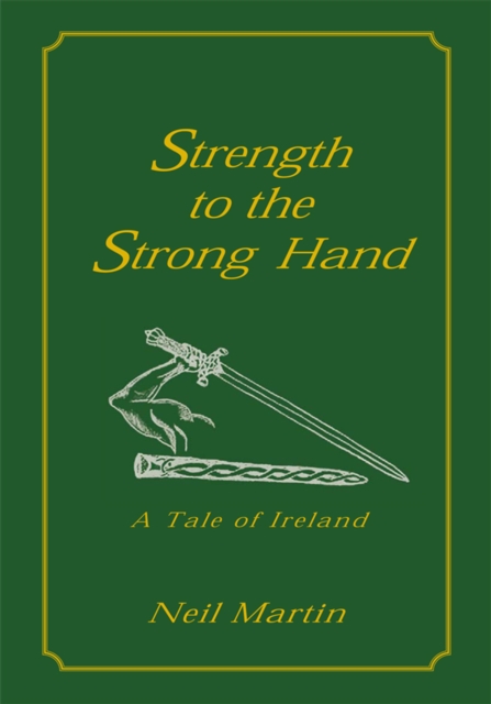 Strength to the Strong Hand : A Tale of Ireland, EPUB eBook