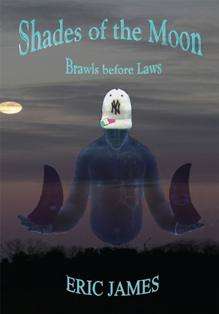 Shades of the Moon : Brawls Before Laws, EPUB eBook