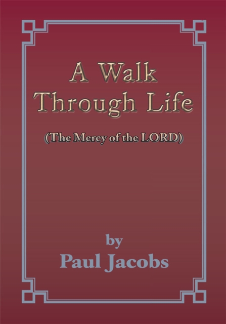 A Walk Through Life : The Mercy of the Lord, EPUB eBook