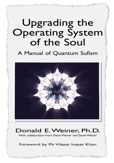 Upgrading the Operating System of the Soul : A Manual of Quantum Sufism, EPUB eBook