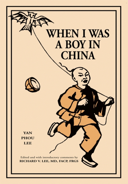 When I Was a Boy in China : Edited and with Introductory Comments By, EPUB eBook