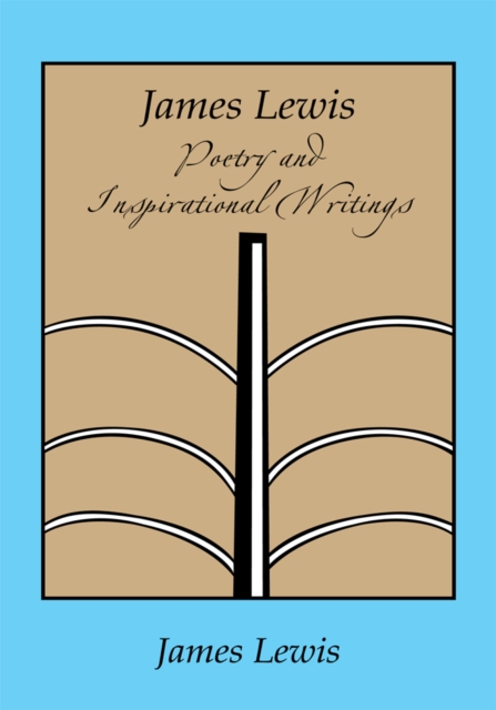 James Lewis : Poetry and Inspirational Writings, EPUB eBook