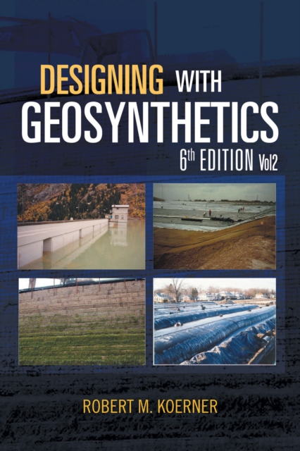 Designing with Geosynthetics - 6Th Edition; Vol2, EPUB eBook