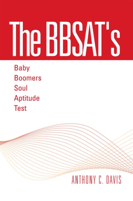 The Bbsat's - Baby Boomers Soul Aptitude Test, EPUB eBook