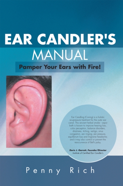 Ear Candler's Manual : Pamper Your Ears with Fire!, EPUB eBook
