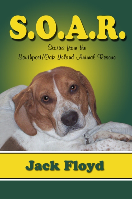 S. O. A. R.: Stories From The Southport/Oak Island Animal Rescue, EPUB eBook