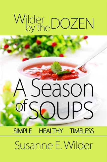 Wilder by the Dozen: A Season of Soups, EPUB eBook