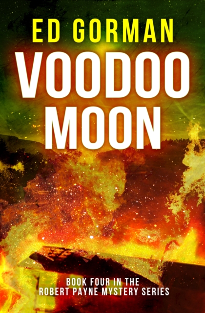 Voodoo Moon: Book Four of the Robert Payne Mystery Series, EPUB eBook