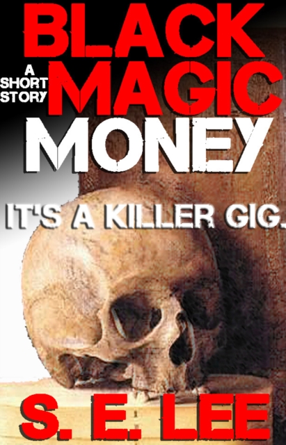Black Magic Money: a supernatural horror short story, EPUB eBook