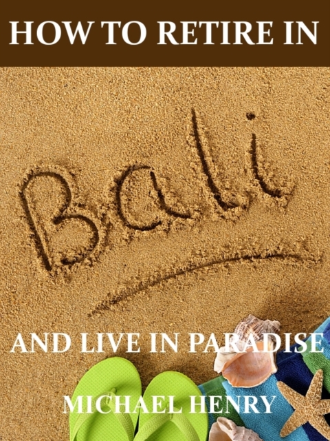 How to Retire in Bali, EPUB eBook
