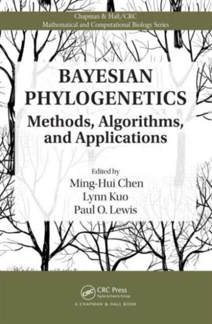 Bayesian Phylogenetics : Methods, Algorithms, and Applications, Hardback Book