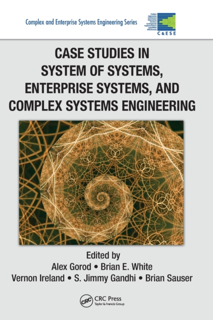 Case Studies in System of Systems, Enterprise Systems, and Complex Systems Engineering, Hardback Book