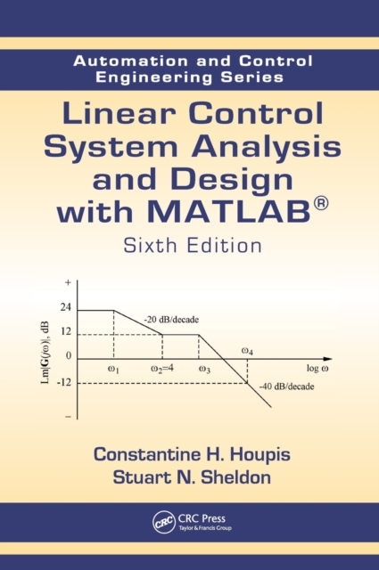 Linear Control System Analysis and Design with MATLAB, Hardback Book