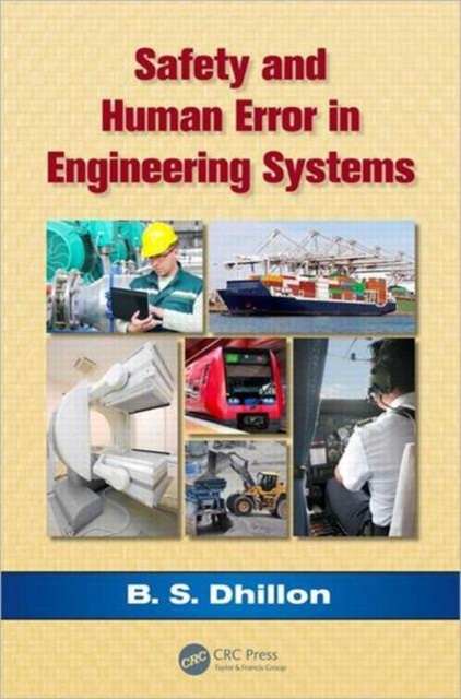Safety and Human Error in Engineering Systems, Hardback Book