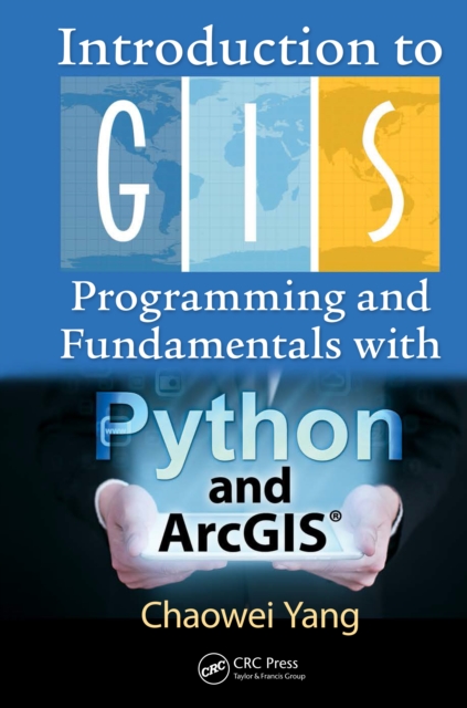 Introduction to GIS Programming and Fundamentals with Python and ArcGIS(R), EPUB eBook