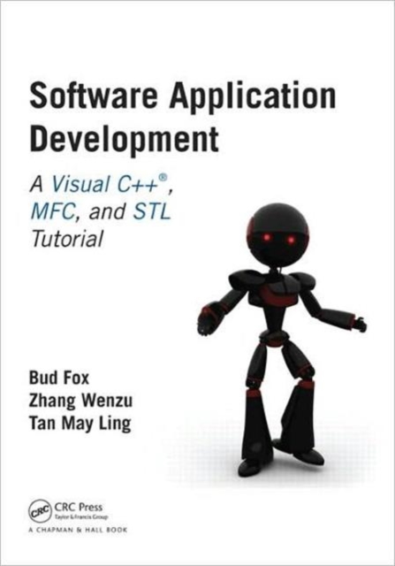 Software Application Development : A Visual C++, MFC, and STL Tutorial, Paperback / softback Book
