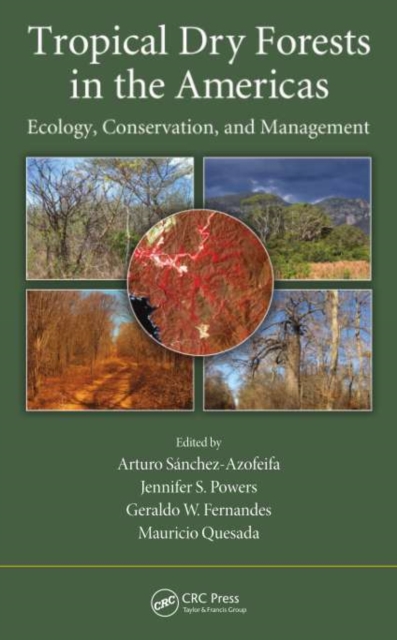 Tropical Dry Forests in the Americas : Ecology, Conservation, and Management, PDF eBook