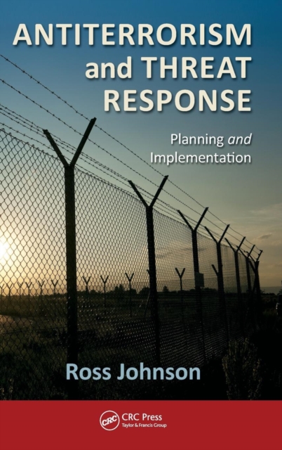 Antiterrorism and Threat Response : Planning and Implementation, Hardback Book