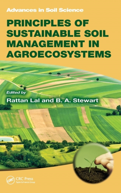 Principles of Sustainable Soil Management in Agroecosystems, Hardback Book