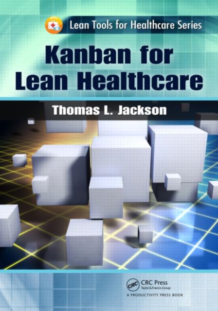 Kanban for Lean Healthcare, Paperback / softback Book