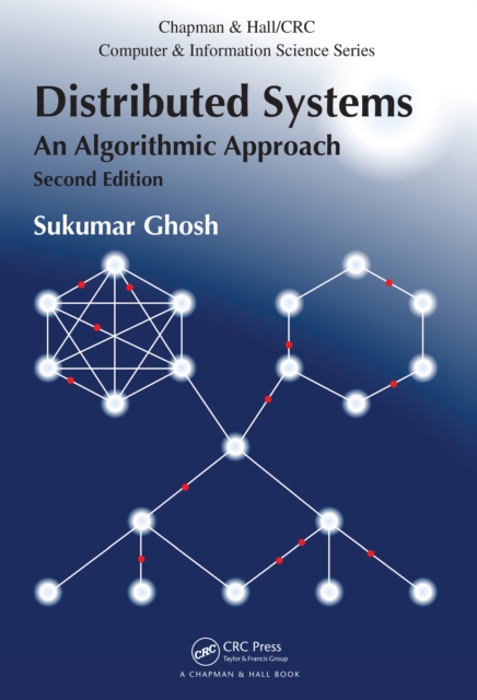 Distributed Systems : An Algorithmic Approach, Second Edition, PDF eBook