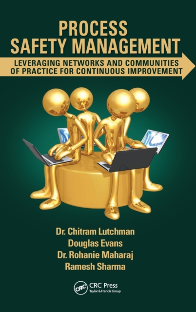 Process Safety Management : Leveraging Networks and Communities of Practice for Continuous Improvement, Hardback Book