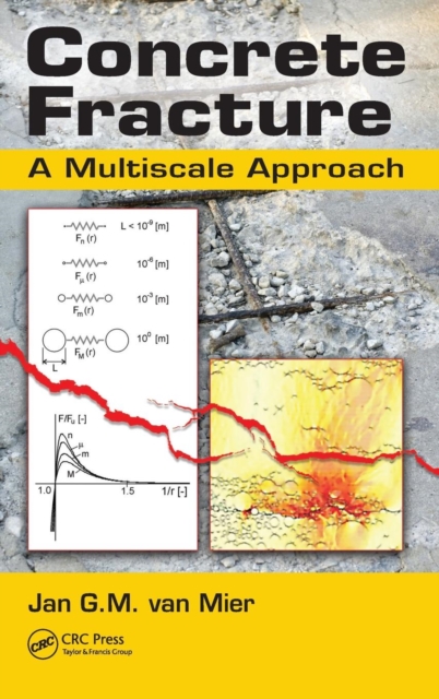 Concrete Fracture : A Multiscale Approach, Hardback Book