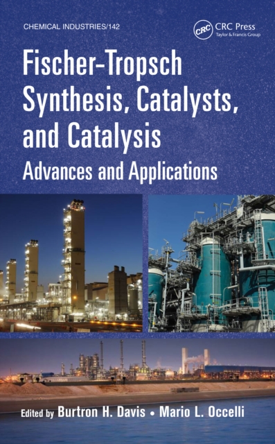 Fischer-Tropsch Synthesis, Catalysts, and Catalysis : Advances and Applications, PDF eBook