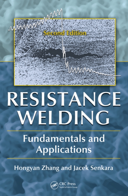Resistance Welding : Fundamentals and Applications, Second Edition, PDF eBook