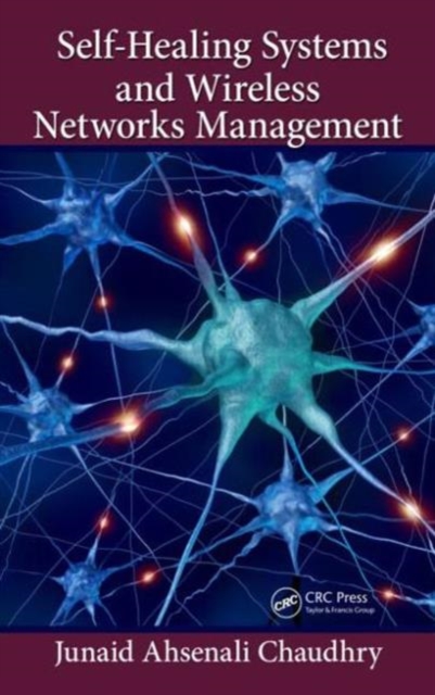 Self-Healing Systems and Wireless Networks Management, Hardback Book