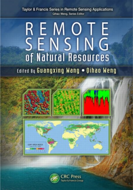 Remote Sensing of Natural Resources, Hardback Book