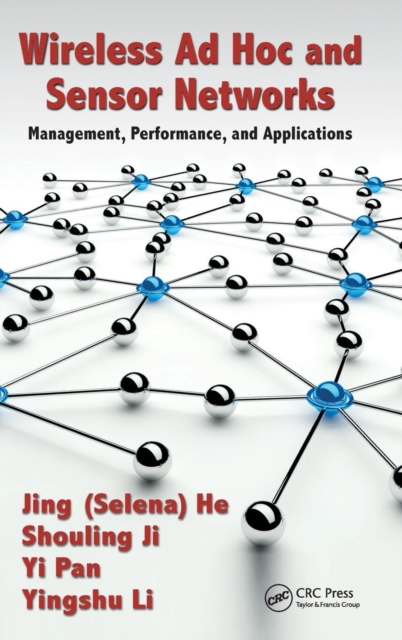 Wireless Ad Hoc and Sensor Networks : Management, Performance, and Applications, Hardback Book