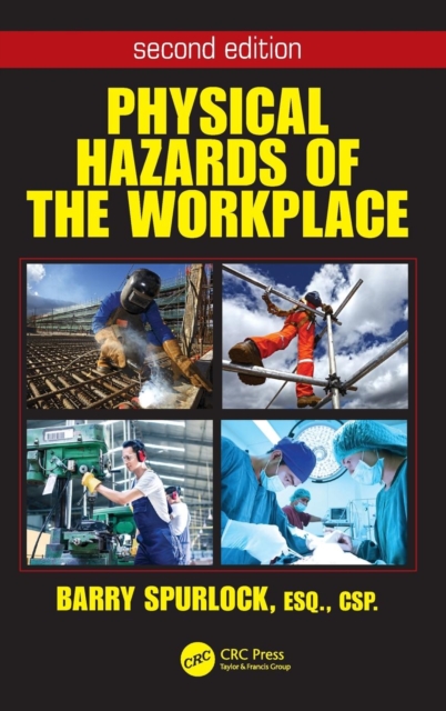 Physical Hazards of the Workplace, Hardback Book