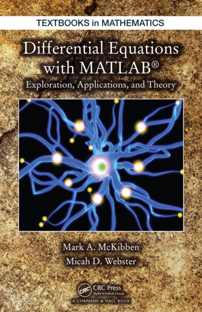 Differential Equations with MATLAB : Exploration, Applications, and Theory, PDF eBook