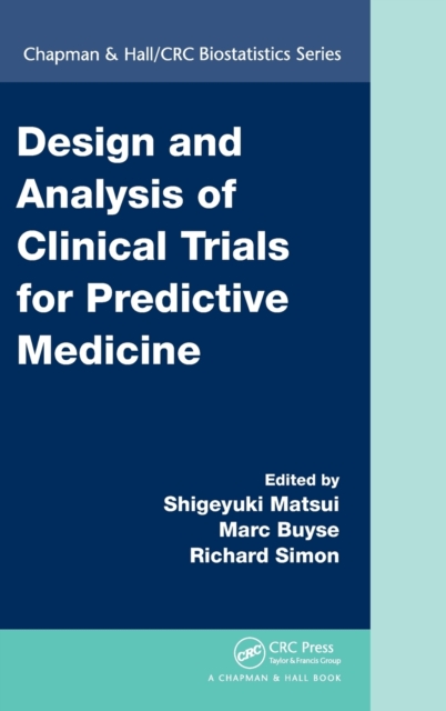 Design and Analysis of Clinical Trials for Predictive Medicine, Hardback Book